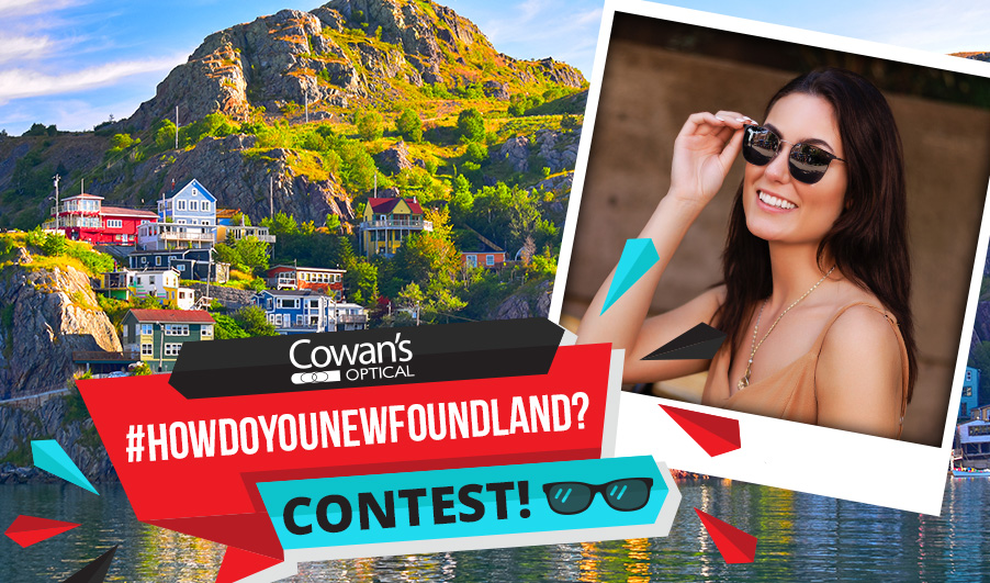 Cowan's Optical contest banner for #HowDoYouNewfoundland. Brunette woman with dark sunglasses smiles with newfoundland landscape behind her.